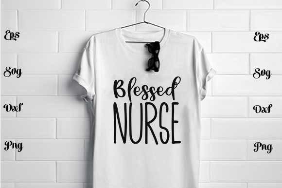 Blessed Nurse - Nurse Svg Design