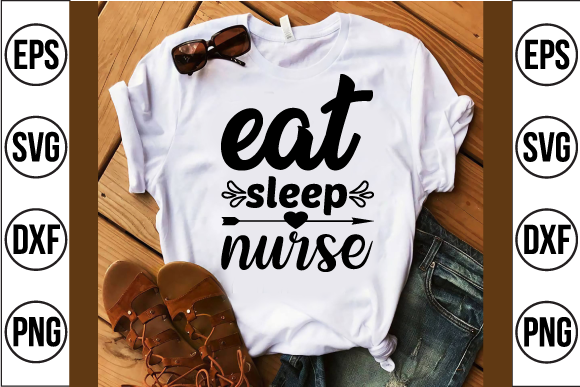 Eat Sleep Nurse Svg Design Graphics