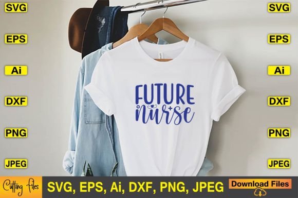 Future Nurse SVG T-shirt Design Files