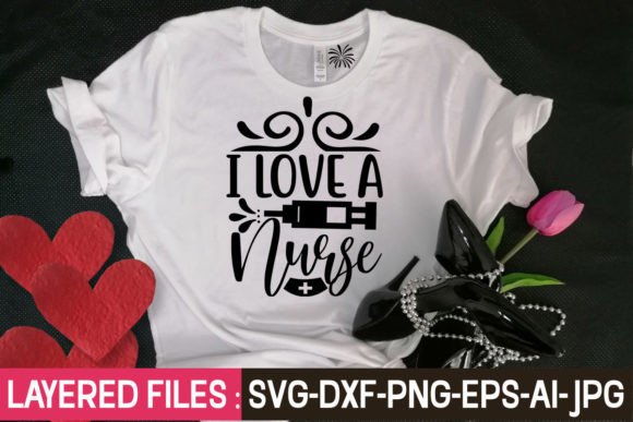 I Love a Nurse Svg Cut File