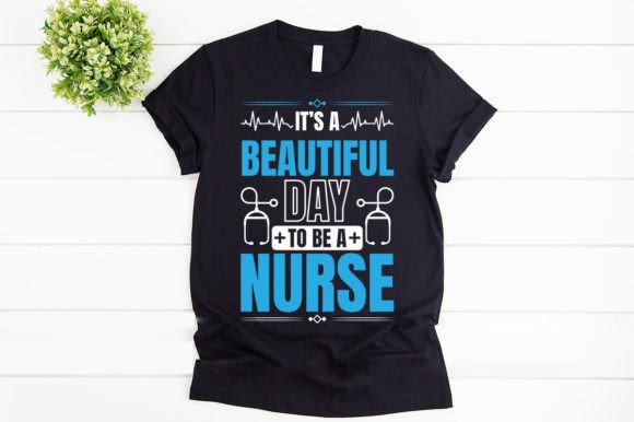 It's a Beautiful Day to Be a Nurse_Svg