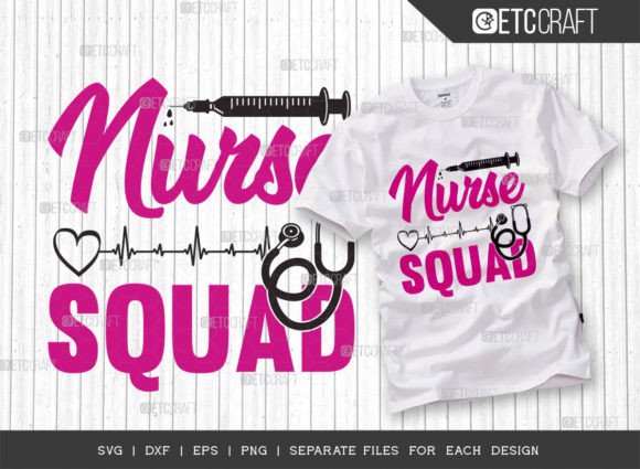 Nurse Squad SVG Cut File: Graphics for T-Shirt Designs
