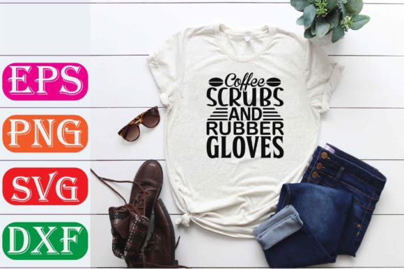 Nurse SVG Design. Coffee Scrubs and Rubb
