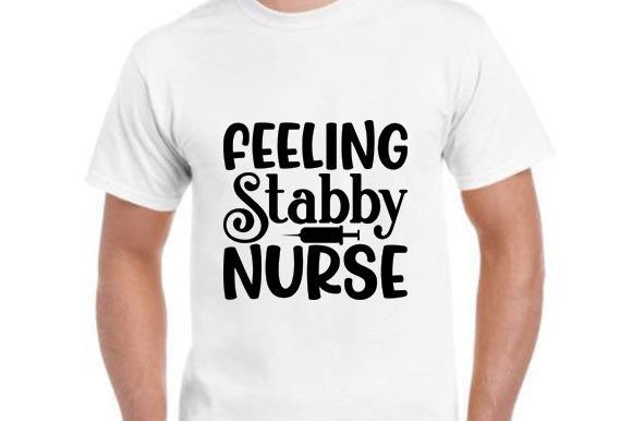Nurse SVG Design, Feeling Stabby Nurse