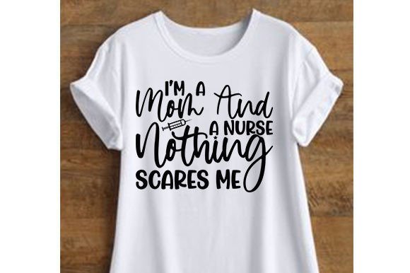 Nurse SVG Design, I’m a Mom and a Nur