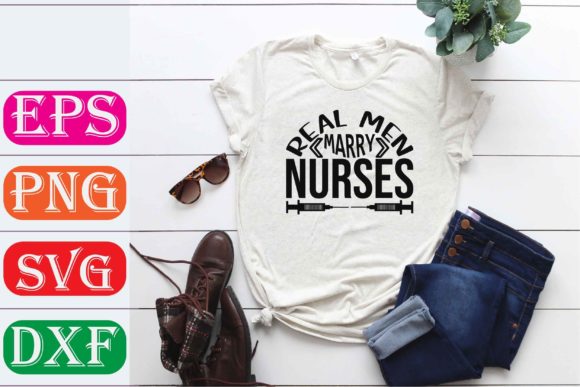 Nurse SVG Design. Real Men Marry Nurses