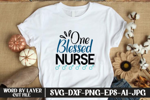 One Blessed Nurse SVG: Graphics for T-Shirt Designs
