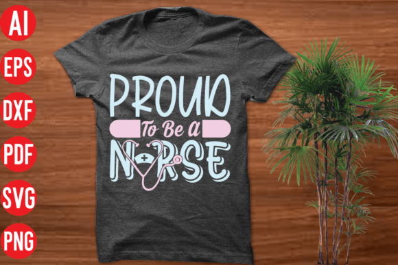 Proud to Be a Nurse SVG Design Graphics