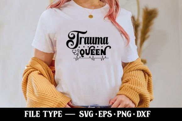 Trauma Queen - Nurse SVG Graphics