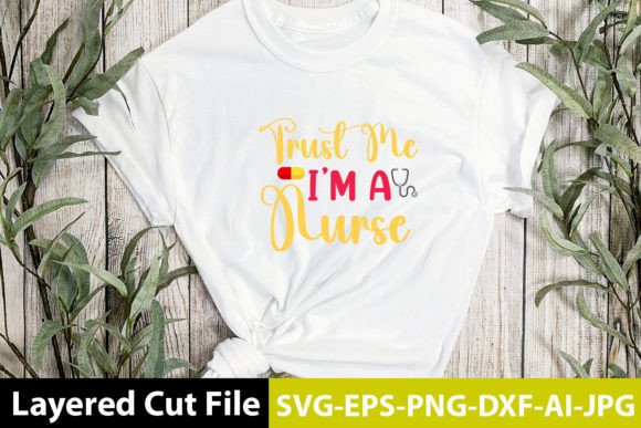 Trust Me I'm a Nurse SVG Design