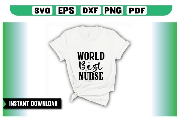 World Best Nurse SVG Design for Graphics and T-Shirt Designs